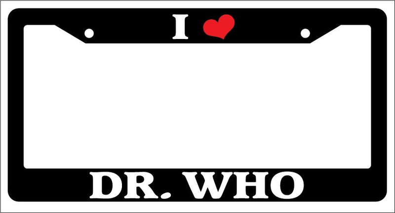 Black License Plate Frame I Heart Dr. Who Auto Accessory 1021  Mod-GRAPH9856236-2561