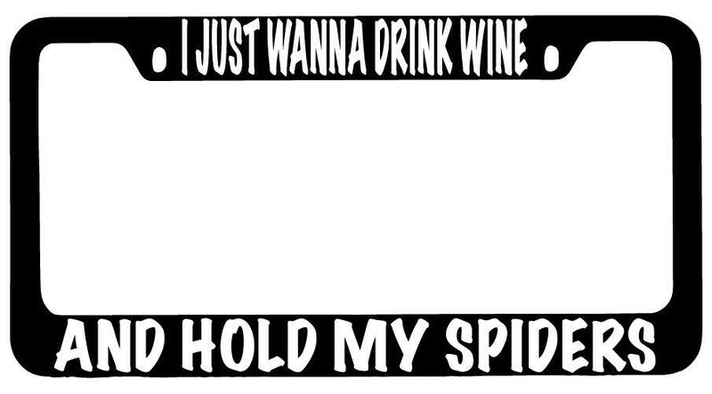 I Just Wanna Drink Wine And Hold My For Spiders Black METAL License Frame  Mod-GRAPH9856236-10151