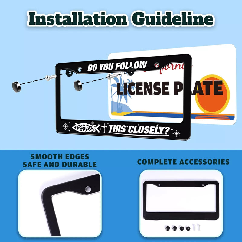 Do You Follow Jesus This Closely License Plate Frame Including Mounting Hardware