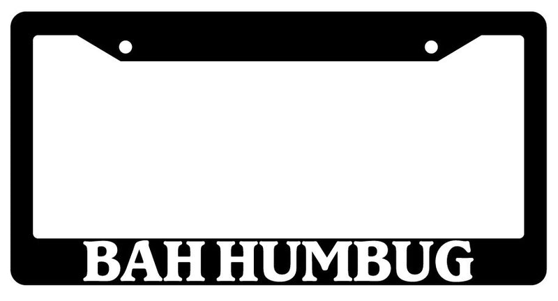 Black License Plate Frame Bah Humbug Auto Accessory 640  Mod-GRAPH9856236-250