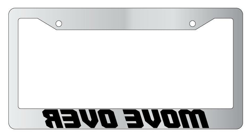 Move Over (Backwards) Chrome License Plate Frame  Mod-GRAPH9856236-4168