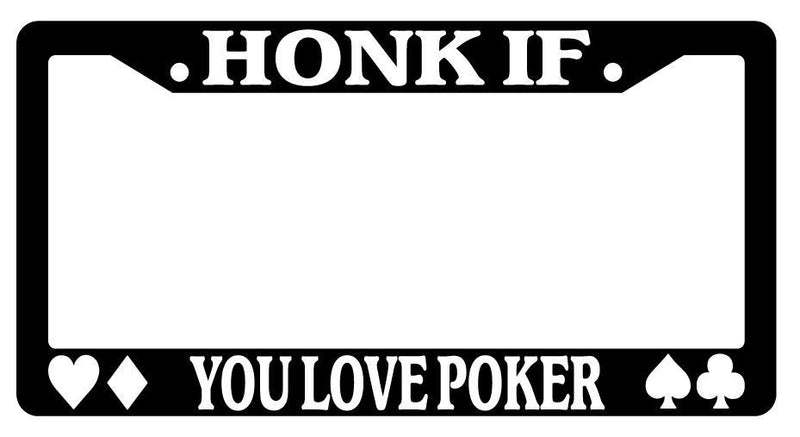 Black License Plate Frame HONK IF YOU LOVE POKER(LOGOS) Auto Accessory  Mod-GRAPH9856236-2696