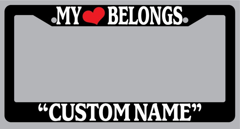 Black License Plate Frame "My Heart Belongs To "Custom Name" Auto Accessory  Mod-GRAPH9856236-4114