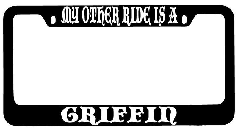 My Other Ride Is A Griffin Black METAL License Plate Frame Fantasy  Mod-GRAPH9856236-8780