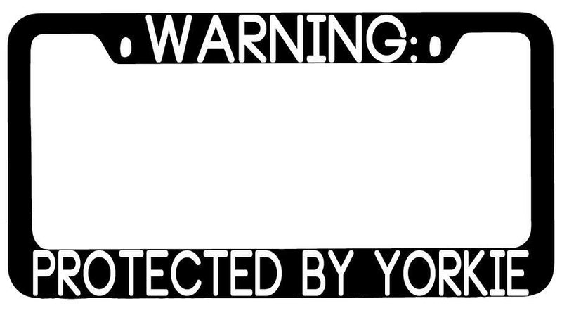 Warning Protected By Yorkie Black METAL License Plate Frame Auto  Mod-GRAPH9856236-9380