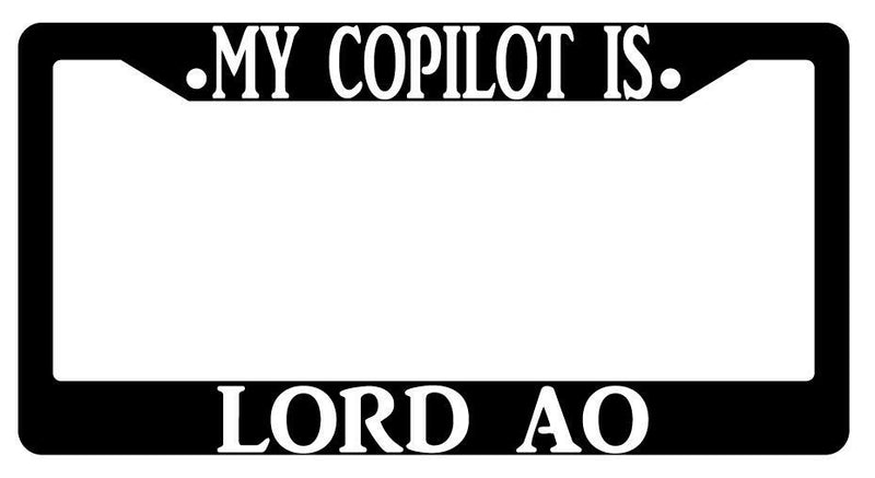 My Copilot Is Lord Ao Black Plastic License Plate Frame D&amp;D  Mod-GRAPH9856236-428