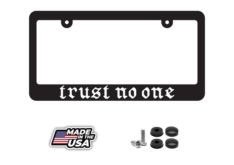 Trust No One Grunge Tattoo Art JDM Drift Race Car Truck Auto License Plate Frame