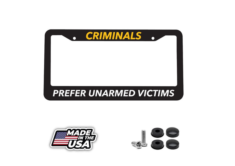 Criminals Prefer Unarmed Victims NRA 2nd Amendment Gun Car License Plate Frame