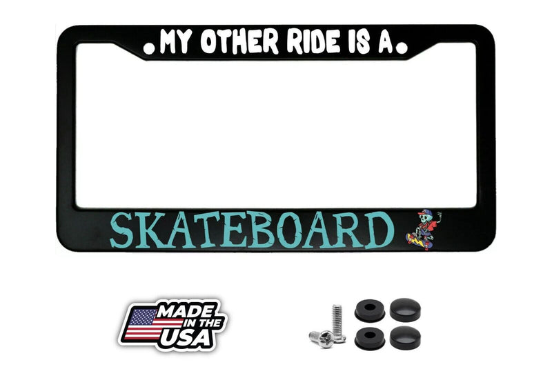 My Other Ride Is A Skateboard Stainless Steel Black Car License Plate Frame