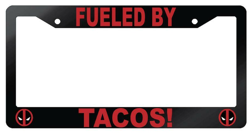 Fueled By Tacos Glossy Black Plastic License Plate Frame For Deadpool  Mod-GRAPH9856236-7390