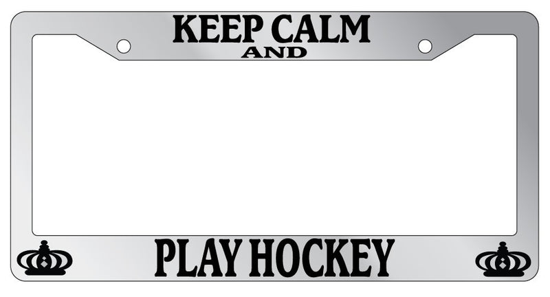 Chrome License Plate Frame Keep Calm And Play Hockey Auto Accessory Novelty  Mod-GRAPH9856236-6132