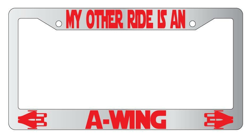 My Other Ride Is An A-Wing Chrome Plastic License Plate Frame SW  Mod-GRAPH9856236-6463