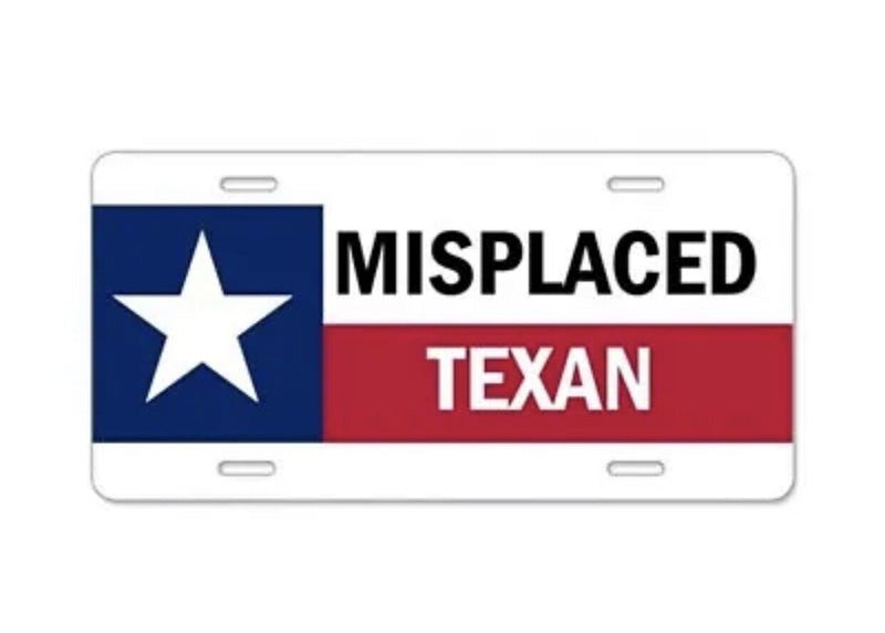 Misplaced Texan Aluminium License Plate Highest Quality Lightwieght