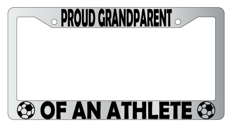 Proud Grandparent Of An Athlete (Soccer) Chrome Plastic License Plate Frame  Mod-GRAPH9856236-6252