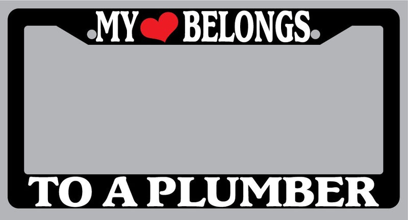 Black License Plate Frame "My Heart Belongs To A Plumber" Auto Accessory Novelty  Mod-GRAPH9856236-1025