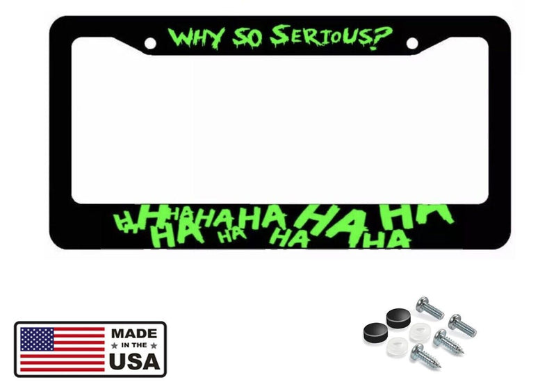 Joker Why so serious Hahaha Serious Super Bad Evil Green License Plate Frame