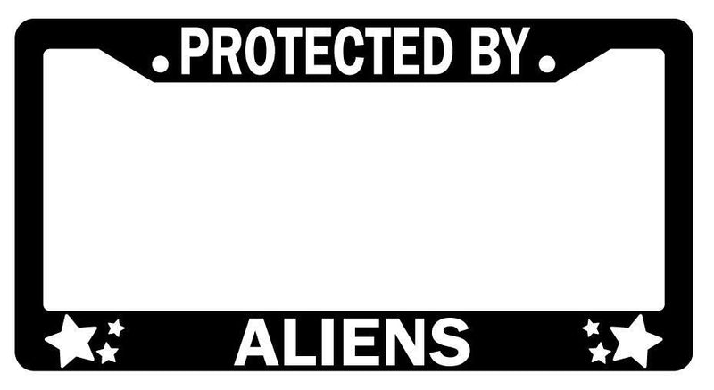 Protected By Aliens Black Plastic License Plate Frame  Mod-GRAPH9856236-2005