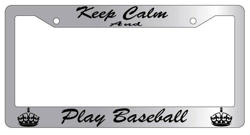 Chrome License Plate Frame KEEP CALM AND PLAY BASEBALL(CURSIVE) Auto Accessory  Mod-GRAPH9856236-5299