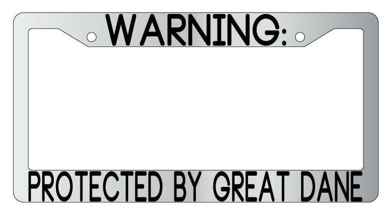 Warning Protected By Great Dane Chrome Metal License Plate Frame Auto  Mod-GRAPH9856236-9416