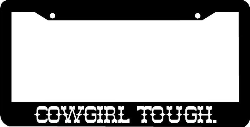 COWGIRL TOUGH COW GIRL License Plate Frame