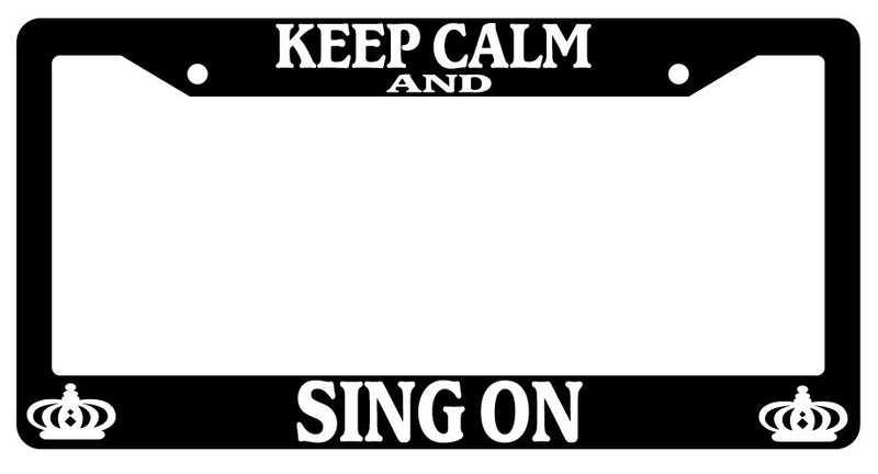 Black License Plate Frame Keep Calm And Sing On Auto Accessory Novelty  Mod-GRAPH9856236-3849
