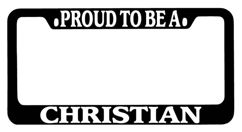 Black METAL License Plate Frame Proud To Be Christian Auto Accessory  Mod-GRAPH9856236-9604