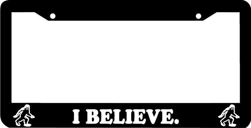 I BELIEVE - BIGFOOT / SASQUATCH I BELIEVE License Plate Frame