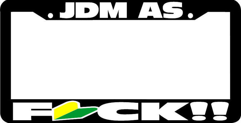 NEW BLACK JDM AS FCK !!! License Plate Frame