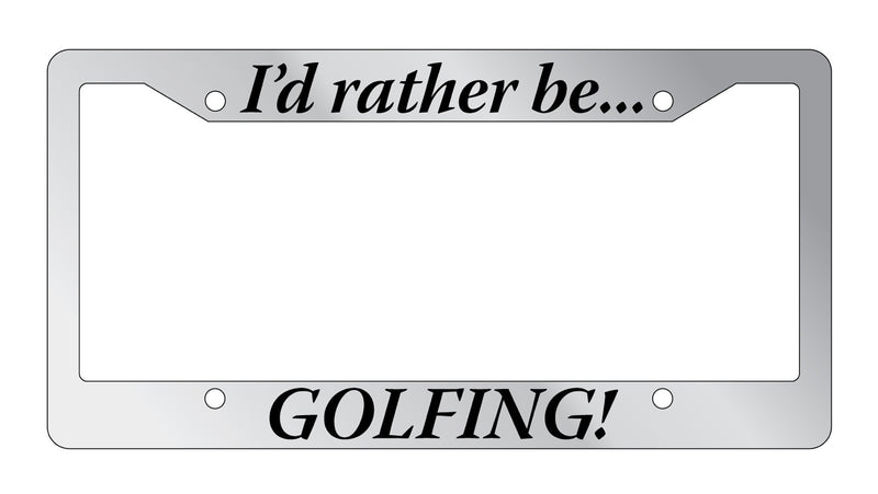 Chrome License plate frame "Id rather be golfing" golf  Mod-GRAPH9856236-1297