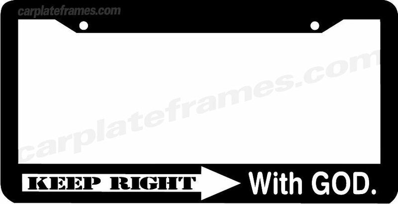 KEEP RIGHT WITH GOD Christian Jesus License Plate Frame