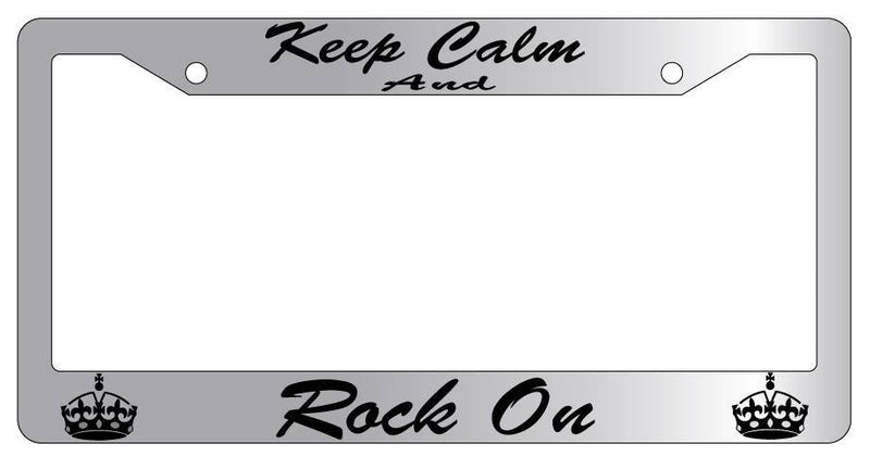 Chrome License Plate Frame KEEP CALM AND ROCK ON(CURSIVE) Auto Accessory  Mod-GRAPH9856236-5302