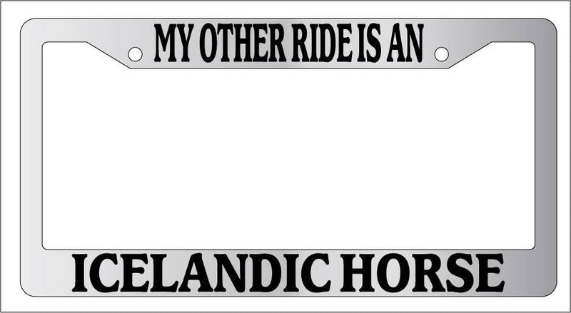 Chrome License Plate Frame My Other Ride Is An Icelandic Horse 426  Mod-GRAPH9856236-6405