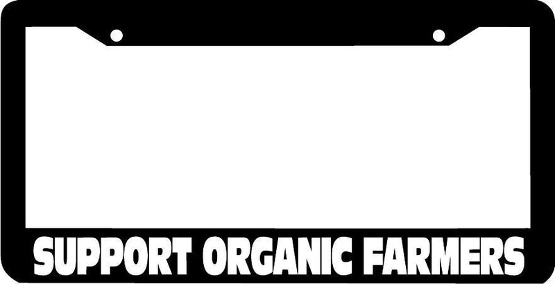 SUPPORT ORGANIC FARMERS License Plate Frame