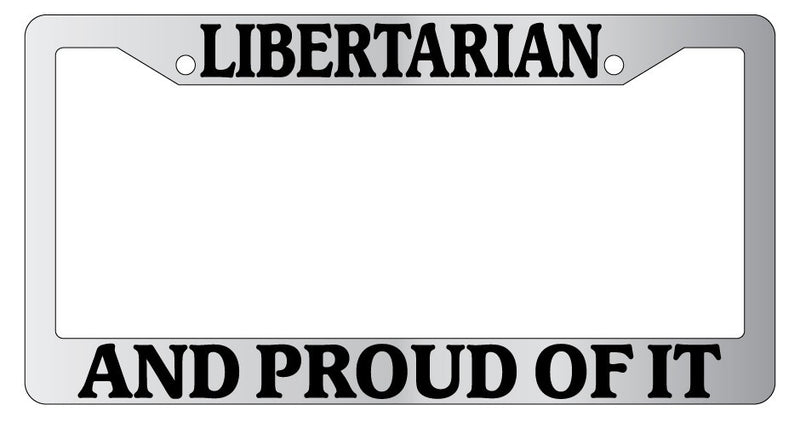 Chrome License Plate Frame Libertarian And Proud Of It Auto Accessory Novelty  Mod-GRAPH9856236-5351