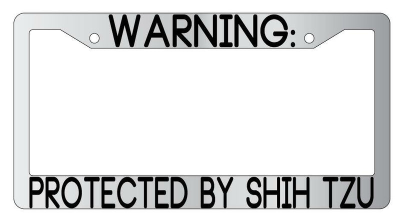 Warning Protect By Shih Tzu Chrome License Plate Frame Auto  Mod-GRAPH9856236-6559