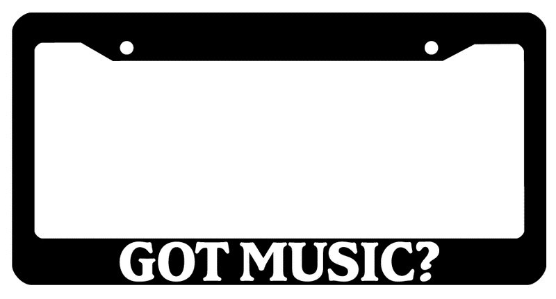 Black License Plate Frame Got Music? Auto Accessory 806  Mod-GRAPH9856236-141