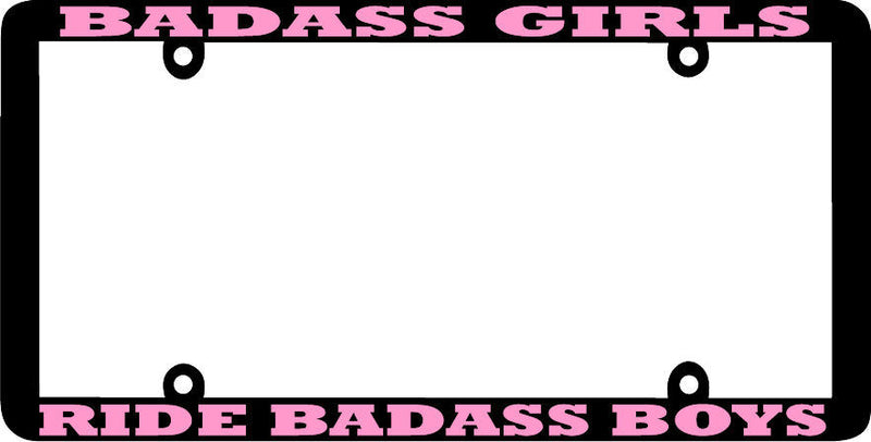 Thin Frame BADASS GIRLS RIDE BADASS BOYS PINK License Plate Frame