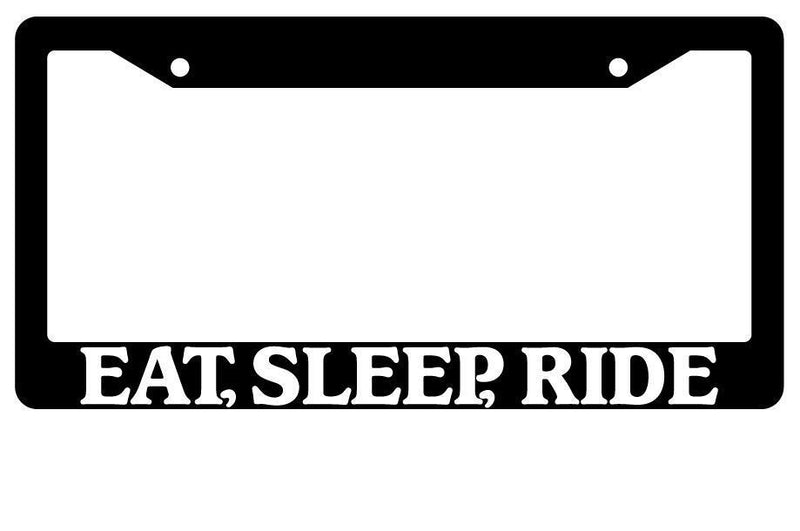 Black License Plate Frame Eat, Sleep, Ride Auto Accessory 733  Mod-GRAPH9856236-3034