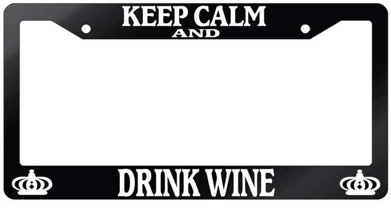 Glossy Black License Plate Frame KEEP CALM AND DRINK WINE Auto Accessory  Mod-GRAPH9856236-7143