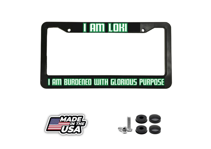 I AM Loki I AM Burdened with Glorious Purpose Avengers Black License Plate Frame