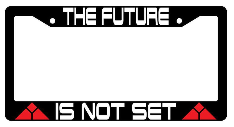 The Future Is Not Set Black Plastic License Plate Frame Terminator  Mod-GRAPH9856236-3454