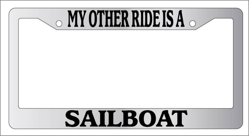 Chrome License Plate Frame My Other Ride Is A Sailboat Auto Accessory Novelty  Mod-GRAPH9856236-6282