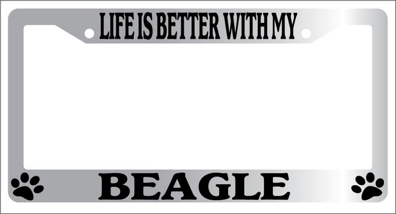 Chrome License Plate Frame Life Is Better With My Beagle (Paws) Auto Accessory  Mod-GRAPH9856236-6672