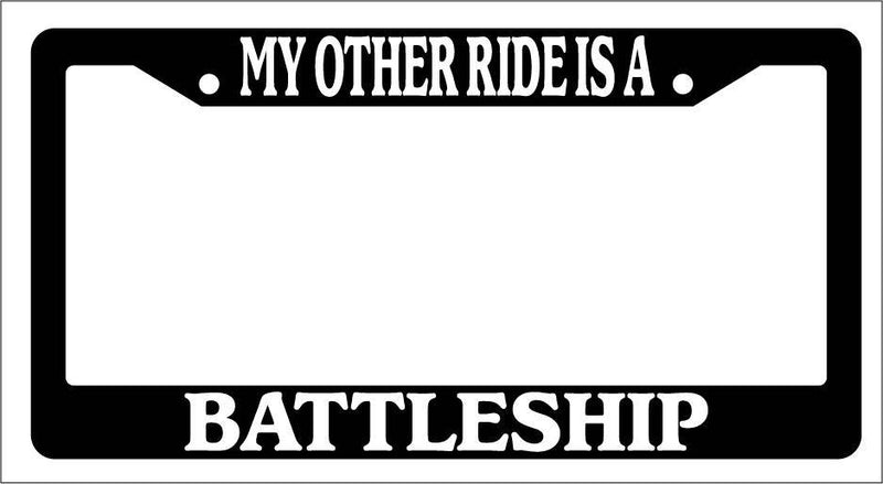 Black License Plate Frame My Other Ride Is A Battleship Auto Accessory Novelty  Mod-GRAPH9856236-3131
