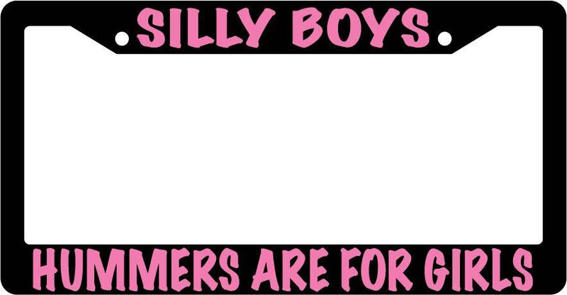 Black License Plate Frame Silly Boys Hummers Are For Girls (Pink) Auto Accessory  Mod-GRAPH9856236-3381
