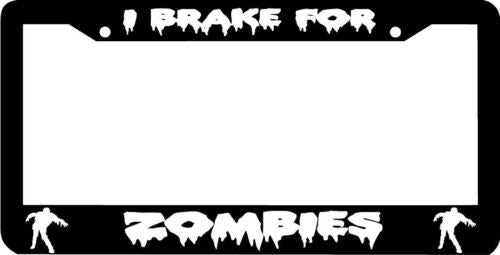 I BRAKE FOR ZOMBIES zombie License Plate Frame