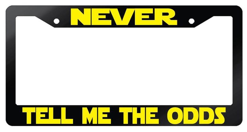 Glossy Black License Frame Never Tell Me The Odds Auto Accessory  Mod-GRAPH9856236-7317