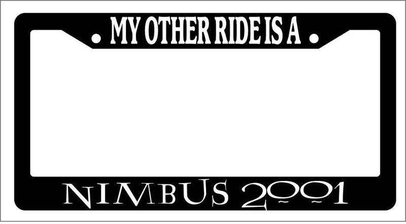 Black License Plate Frame My Other Ride Is A Nimbus 2001 Auto Accessory Novelty  Mod-GRAPH9856236-3139