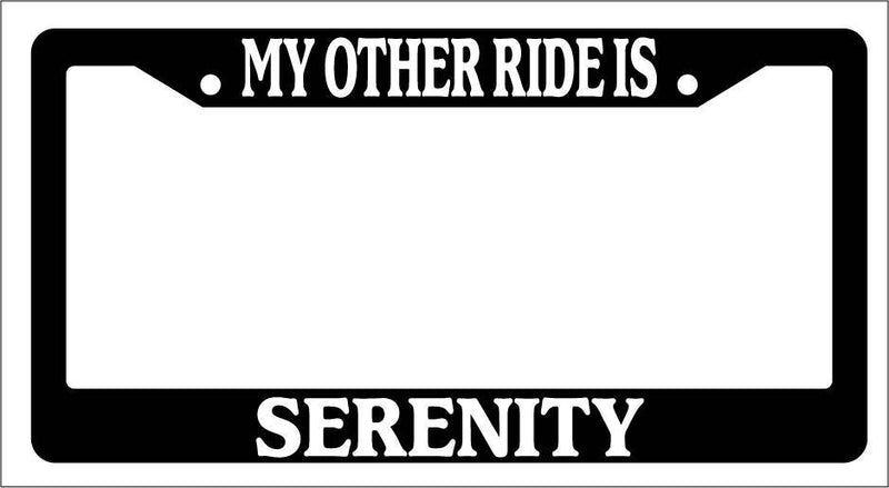 Black License Plate Frame My Other Ride Is The Serenity Auto Accessory Novelty  Mod-GRAPH9856236-2882