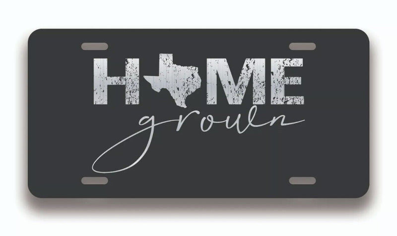 Texas Home Grown License Plate Tag Vanity Novelty Metal ; Etched Metal ; 6 x 12